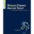 Windows Forensic Analysis Toolkit: Advanced Analysis Techniques for Windows 8