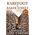 Barefoot on Baker Street: 2nd Edition