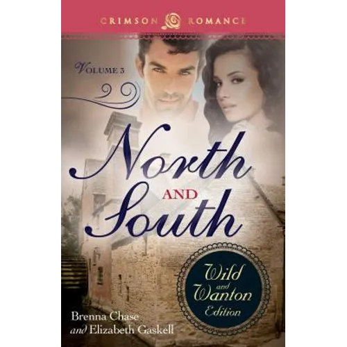 North and South: The Wild and Wanton Edition, Volume 3
