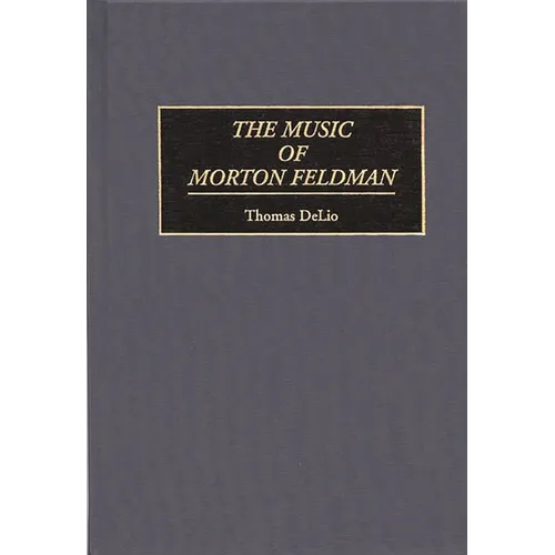 The Music of Morton Feldman