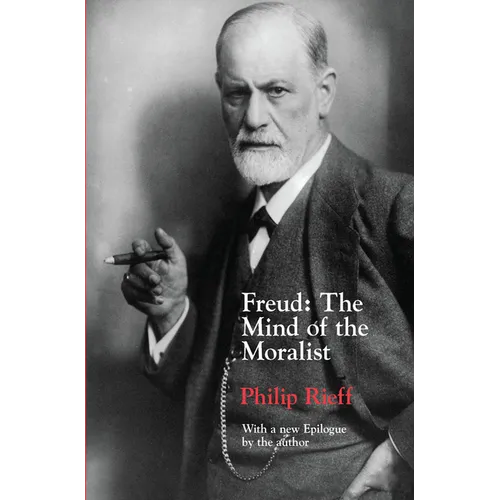 Freud: The Mind of the Moralist