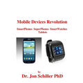 Mobile Devices Revolution SmartPhones SuperPhones SmartWatches Tablets