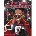 Lights. Camera. Responsibility!: Featuring...Kaleb