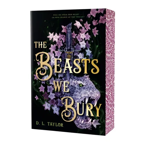 The Beasts We Bury: (Stenciled Edges Edition)