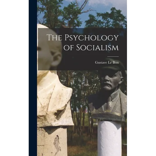 The Psychology of Socialism