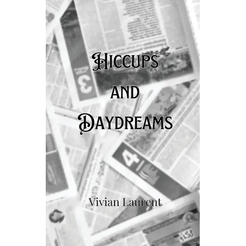Hiccups and Daydreams