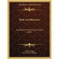 Birds And Blossoms: And What The Poets Sing Of Them (1887)