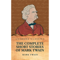The Complete Short Stories Of Mark Twain
