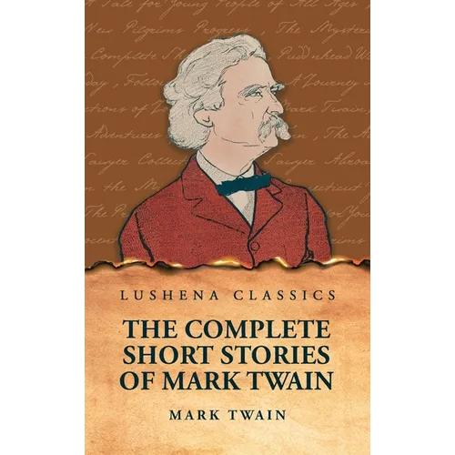 The Complete Short Stories Of Mark Twain
