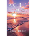 A Call to Suffer: Hope Beyond the Pain