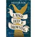 A Magic Deep and Drowning