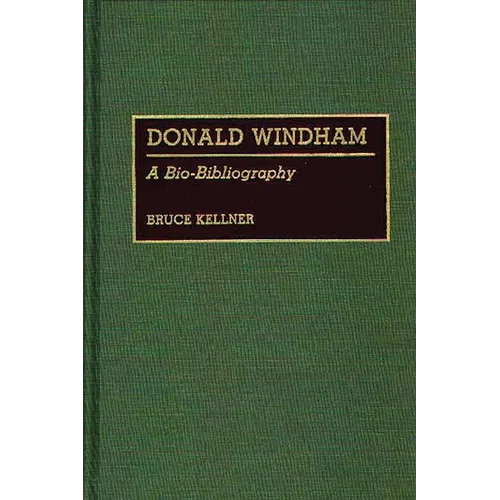 Donald Windham: A Bio-Bibliography