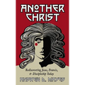 Another Christ: Rediscovering Jesus, Francis, and Discipleship Today