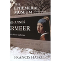 The Ephemeral Museum: Old Master Paintings and the Rise of the Art Exhibition