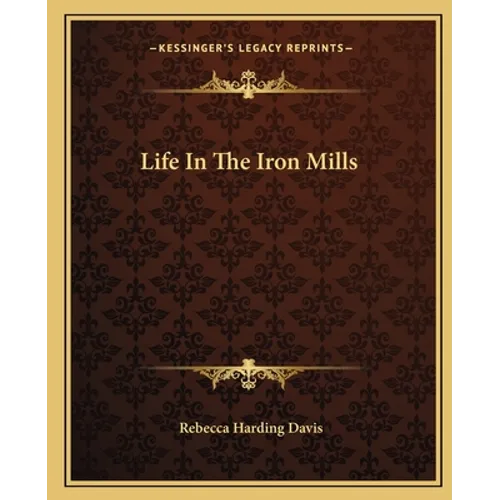 Life In The Iron Mills
