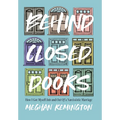 Behind Closed Doors: How I Got Myself Into and Out of a Narcissistic Marriage
