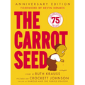 The Carrot Seed: 75th Anniversary
