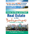How To Buy And Sell Real Estate In The Bahamas: Insider's Guide