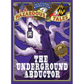 The Underground Abductor: An Abolitionist Tale about Harriet Tubman