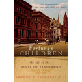Fortune's Children: The Fall of the House of Vanderbilt