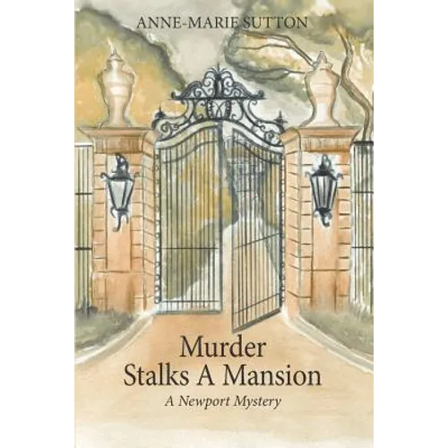 Murder Stalks A Mansion: A Newport Mystery