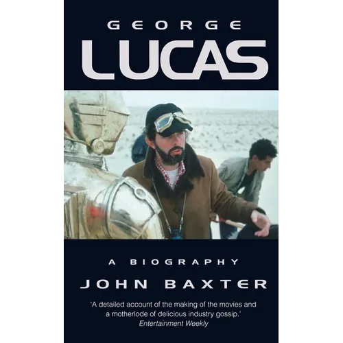 George Lucas: A Biography