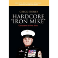 Hardcore "Iron Mike": Conqueror of Iwo Jima