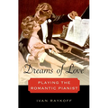 Dreams of Love: Playing the Romantic Pianist