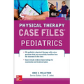 Case Files in Physical Therapy Pediatrics