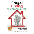 Frugal Living - When Less Means More