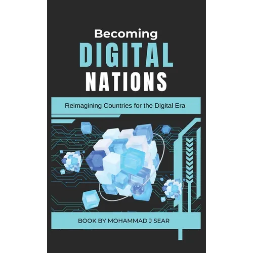 Becoming Digital Nations: Reimagining Countries for the Digital Era