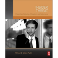 Insider Threat: Prevention, Detection, Mitigation, and Deterrence