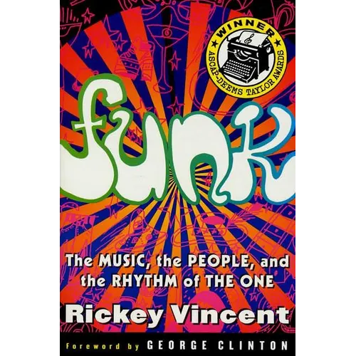 Funk: The Music, the People, and the Rhythm of the One
