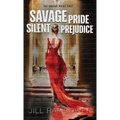 Savage Pride Silent Prejudice: The Savage Pride Duet