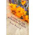Living in the Kingdom of God: The Life of Faith