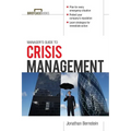 Manager's Guide to Crisis Management