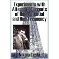 Experiments with Alternate Currents of High Potential and High Frequency