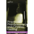 Practical Psychomancy and Crystal Gazing