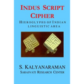 Indus Script Cipher: Hieroglyphs of Indian Linguistic Area