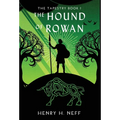 The Hound of Rowan: Book One of The Tapestry