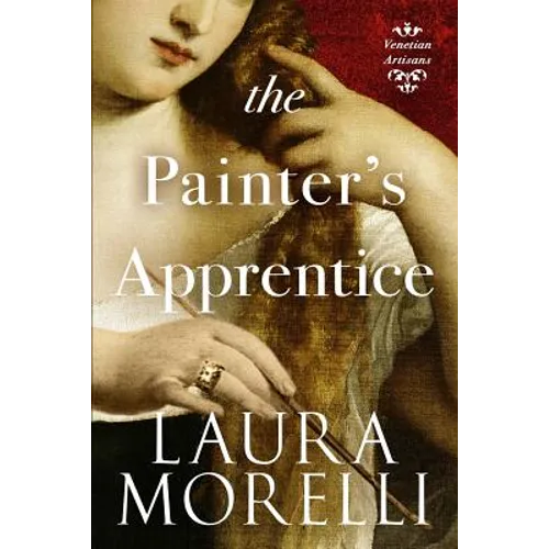 The Painter's Apprentice: A Novel of 16th-Century Venice