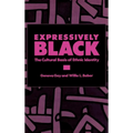Expressively Black: The Cultural Basis of Ethnic Identity