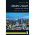 Smart Design: Disruption, Crisis, and the Reshaping of Urban Spaces