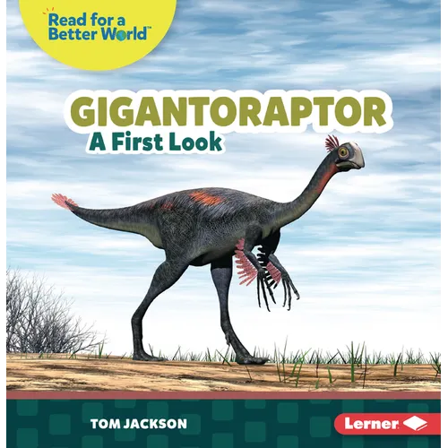 Gigantoraptor: A First Look