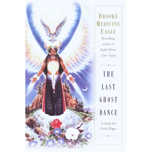 The Last Ghost Dance: A Guide for Earth Mages