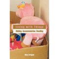 Living with Things: Ridding, Accommodation, Dwelling