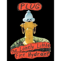 Plug, the Lonely Little Fire Hydrant