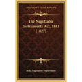 The Negotiable Instruments Act, 1881 (1827)