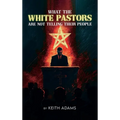 What the White Pastors Are Not Telling Their People