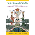 The Emerald Tablet: Alchemy of Personal Transformation